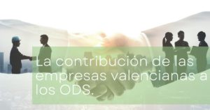 La contribución de las empresas valencianas a los ODS